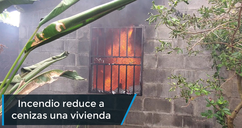 Incendio causa quemaduras a una señora y reduce a cenizas una viviend