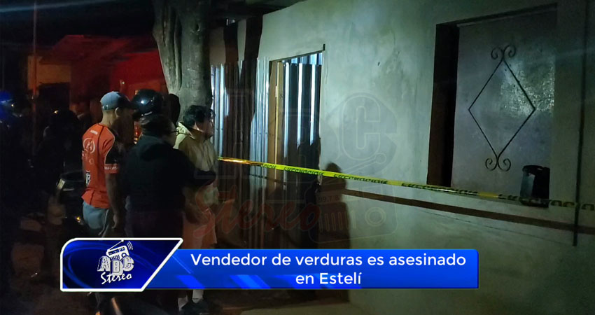 Vendedor de verduras es asesinado en Estelí