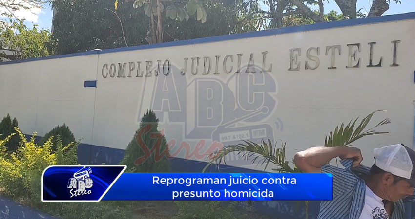 Reprograman juicio contra presunto homicida en Estelí